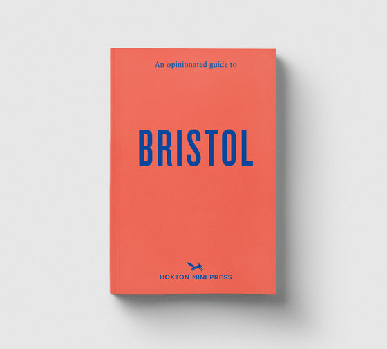 An Opinionated Guide to Bristol