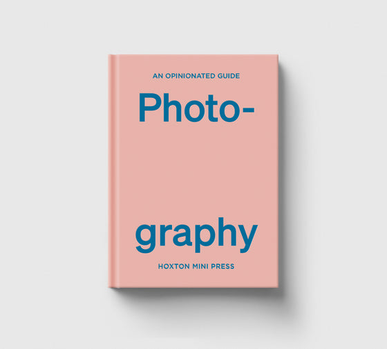 Pre-Order: An Opinionated Guide to Photography