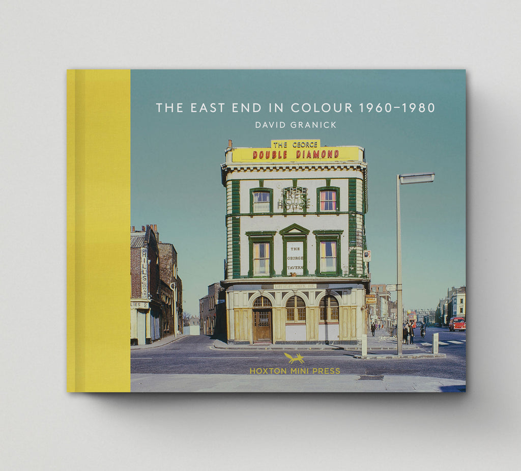 The East End in Colour 1960-1980 (Book 1: Vintage Britain)