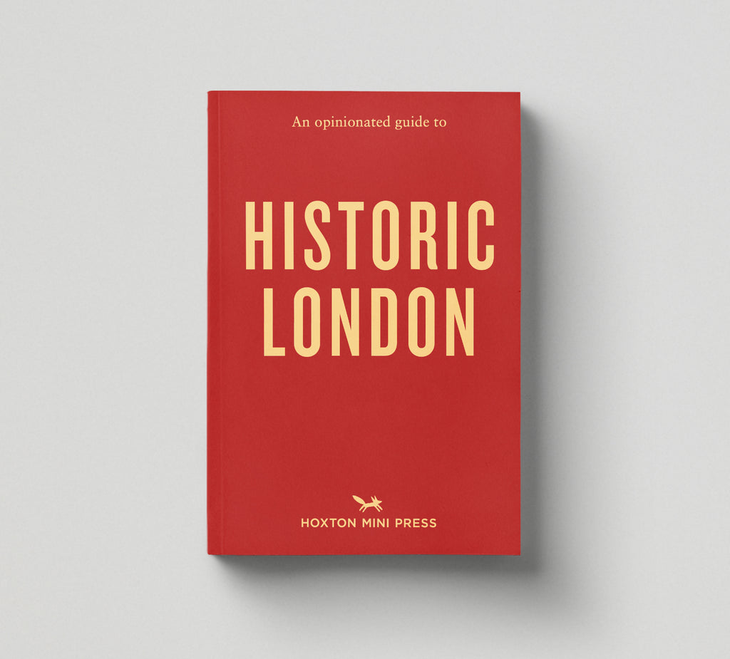 An Opinionated Guide to Historic London