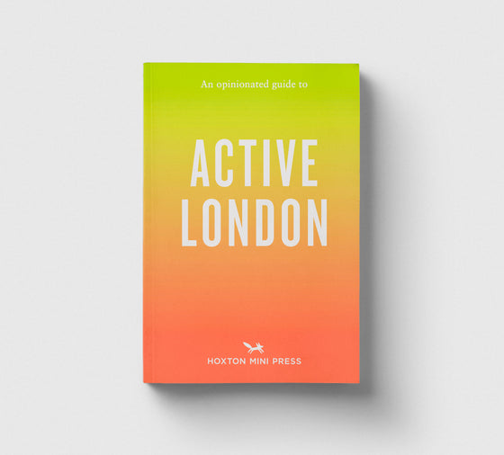 Pre-Order: An Opinionated Guide to Active London