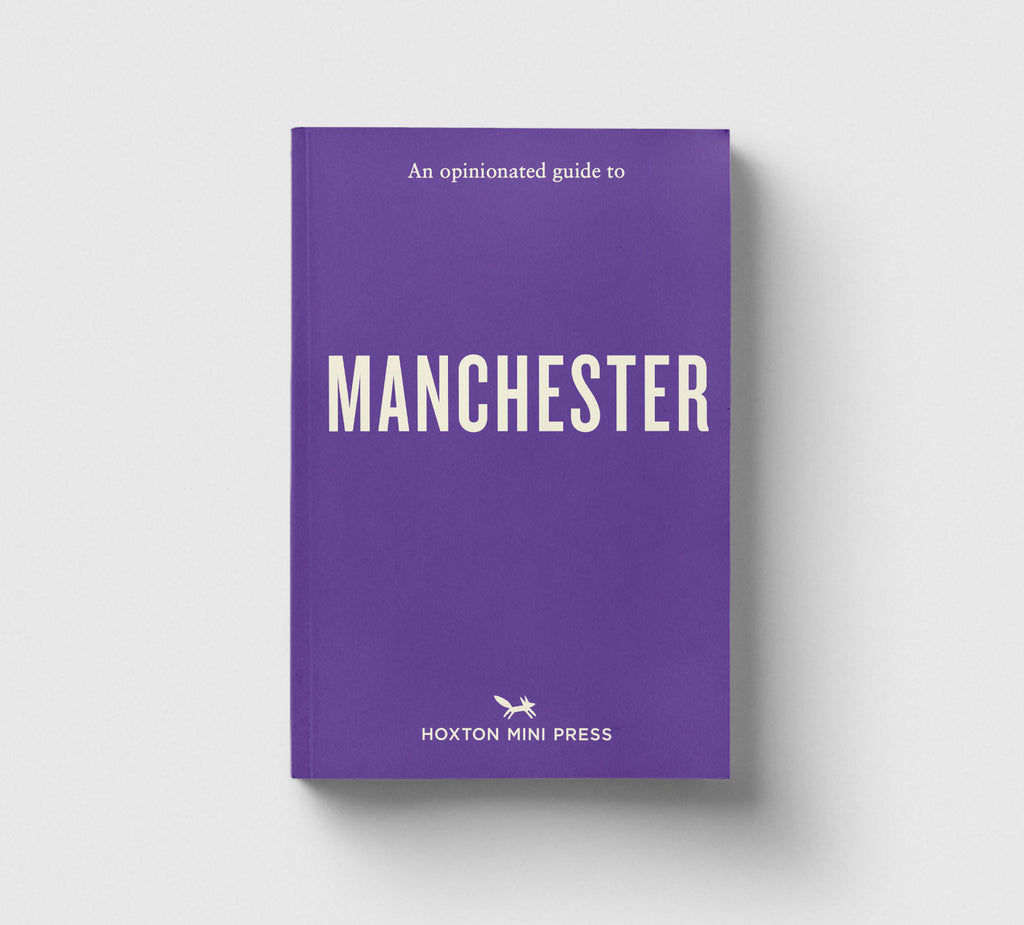 PRE-ORDER: An Opinionated Guide to Manchester