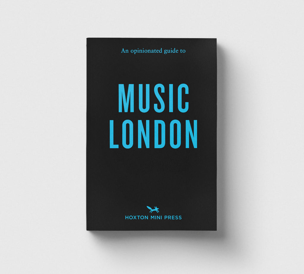 An Opinionated Guide to Music London