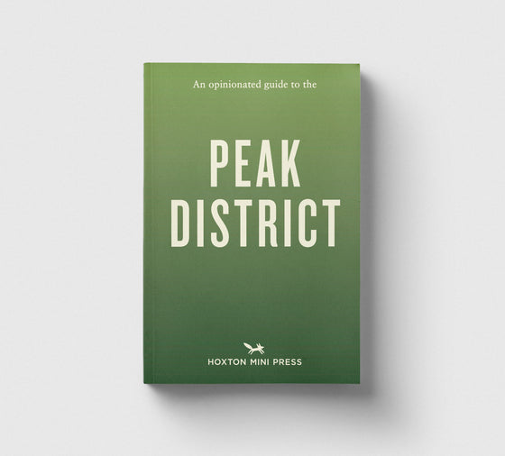 An Opinionated Guide to the Peak District