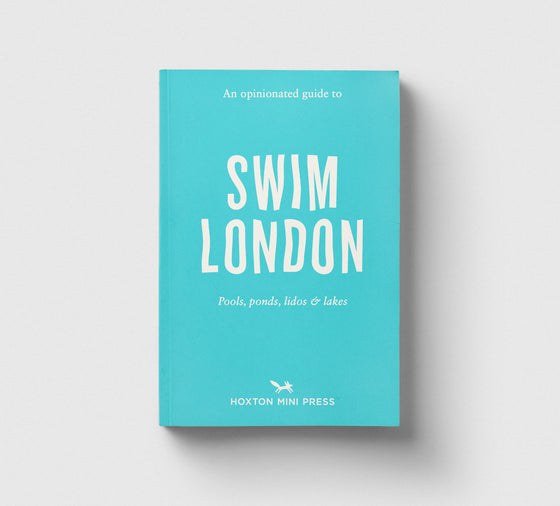 An Opinionated Guide to Swim London