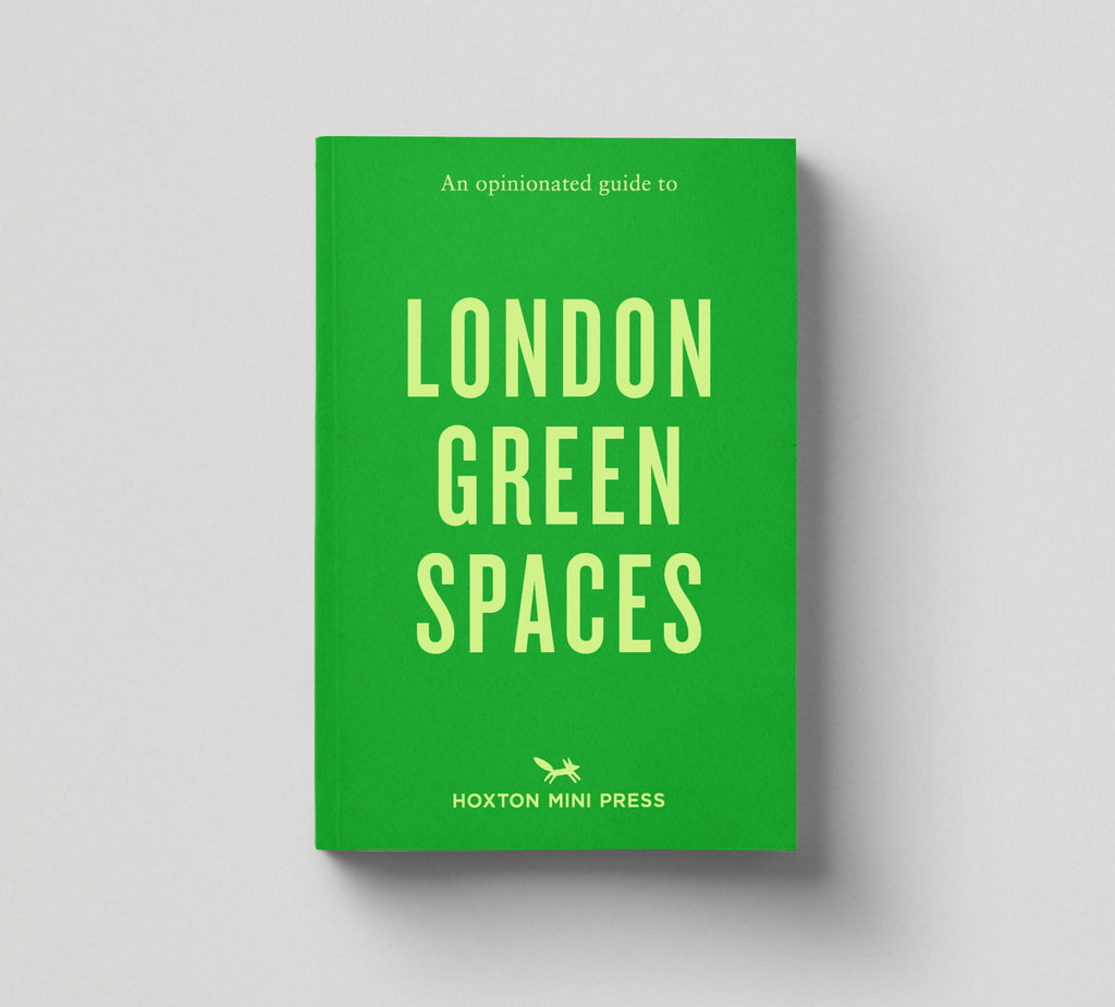 An Opinionated Guide to London Green Spaces