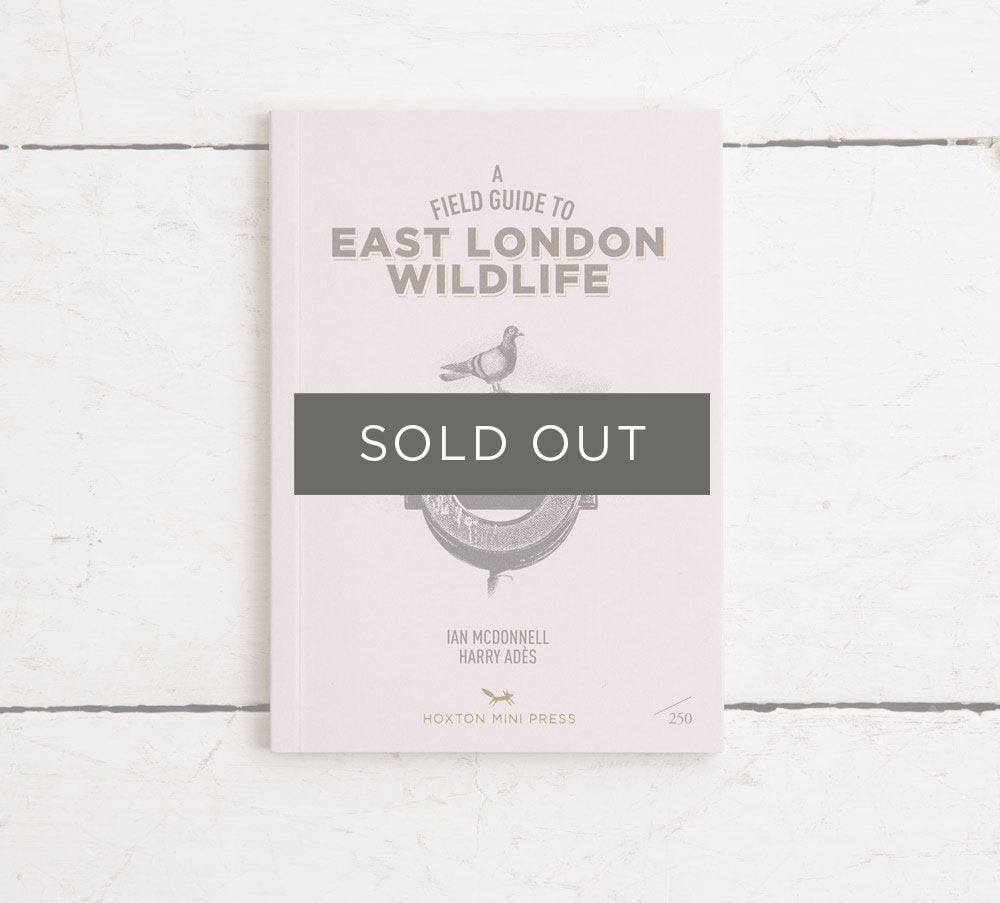 Collector's Edition 'A Field Guide to East London Wildlife'