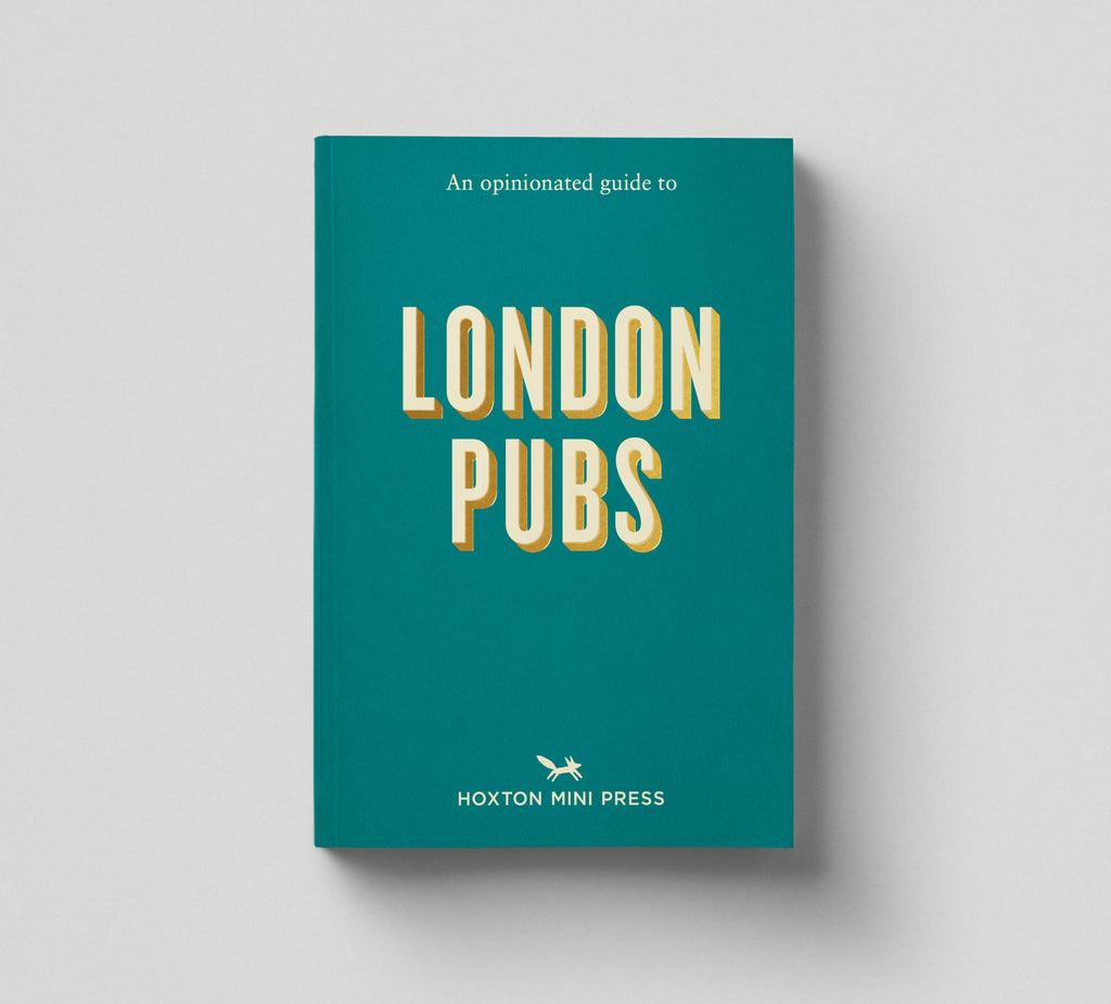 An Opinionated Guide to London Pubs