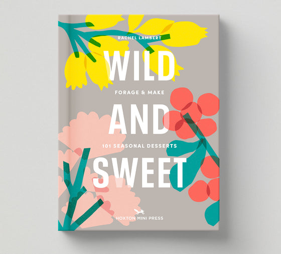 Wild and Sweet